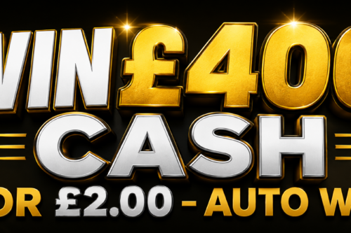 WIN £400 CASH FOR £2.00 -AUTO WIN 28/08