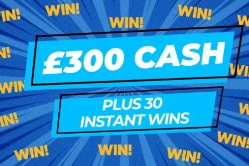 £300 CASH PRIZE + 30 INSTANT WINS 18/08