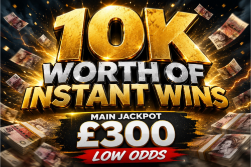 10K WORTH OF INSTANT WINS- MAIN JACKPOT £300-LOW ODDS 27/08
