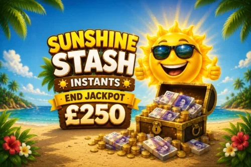 SUNSHINE STASH INSTANTS- END JACKPOT £250 – AUTO WIN 17/08