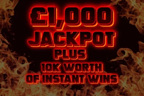 10K CASH INSTANT WINS! MAIN JACKPOT £1000 -08/09-AUTO WIN
