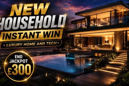 NEW HOUSEHOLD INSTANT WIN – LUXURY HOME AND TECH – END JACKPOT £300 -AUTO WIN 05/09