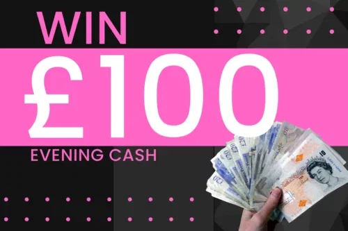 EVENING £100 CASH AUTO WIN- 06/09