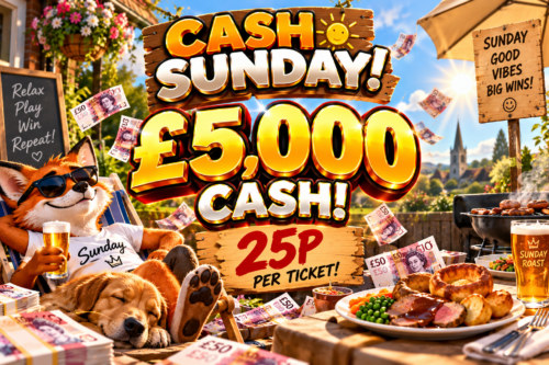 £5,000 CASH! CASH SUNDAY! 25P PER TICKET! 20/09
