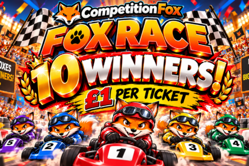 🦊🏁 FOX RACE – 10 WINNERS, JUST £1 A TICKET! 🏆🔥 BE QUICK THE TICKETS WILL ZOOM OFF