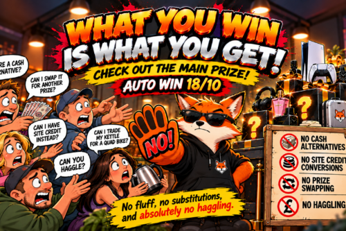 WHAT YOU WIN IS WHAT YOU GET! CHECK OUT THE MAIN PRIZE! AUTO WIN 18/10