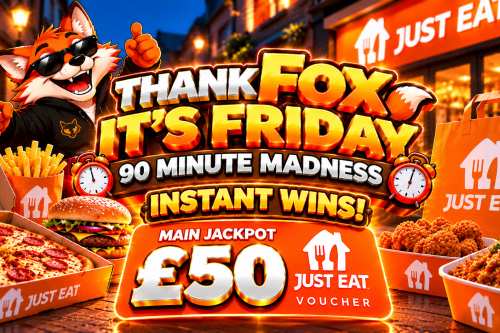 Thank Fox Its Friday 90 Minute Madness Instant Jackpot £50 Just Eat Voucher AUTO-WIN 30/10
