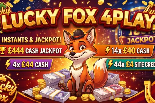 LUCKY FOX 4 PLAY- MAIN JACKPOT £444 AUTO WIN - 21/10