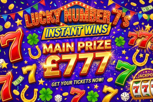 LUCKY NUMBER 7’S INSTANT WINS-MAIN PRIZE £777 – 01/11 AUTO WIN
