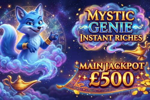 MYSTIC GENIE INSTANT RICHES- MAIN JAKCPOT £500 -AUTO WIN 11/10
