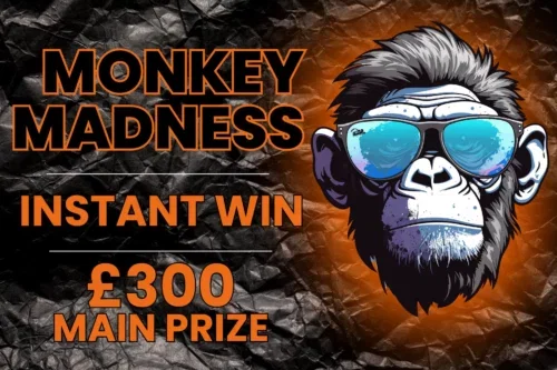 MONKEY MADNESS INSTANT WINS – £300 MAIN PRIZE-AUTO WIN-10/10