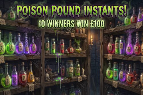 POISON POUND INSTANTS ! 10 WINNERS WIN £100 CASH-AUTO WIN 09/10