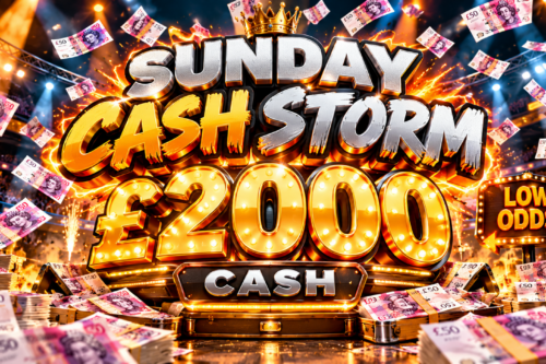 Sunday Cash Storm Low Odds Competiton £2000 25/10