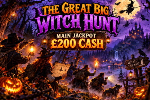 THE GREAT BIG WITCH HUNT- MAIN JACKPOT £200 CASH-AUTO WIN 24/10