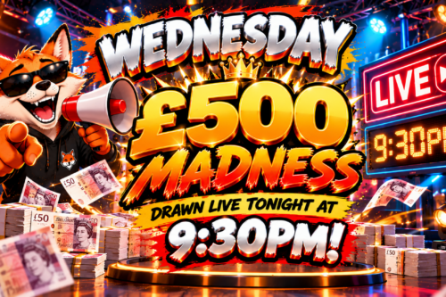 💥💷 WEDNESDAY £500 MADNESS – DRAWN LIVE TONIGHT AT 9:30PM! 🔥🎯