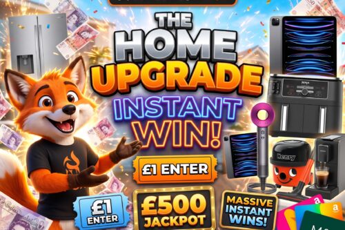 THE HOME UPGRADE INSTANT WIN - MAIN JACKPOT £500 - AUTO WIN 21/10